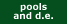 pools and d.e.