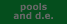 pools and d.e.